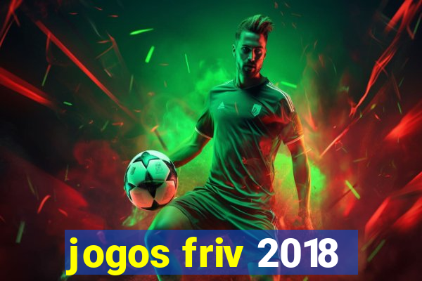 jogos friv 2018